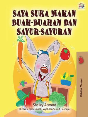 cover image of Saya Suka Makan Buah-Buahan Dan Sayur-Sayuran